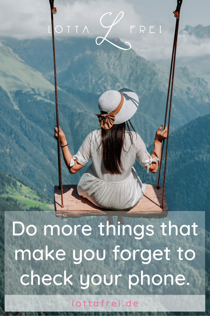 Do more things that make you forget to check your phone